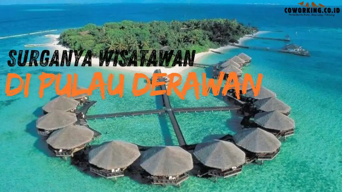 Surganya Wisatawan di Pulau Derawan, Kabupaten Berau