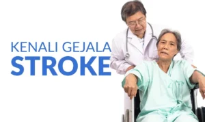 Kenali Gejala Awal Penyakit Stroke